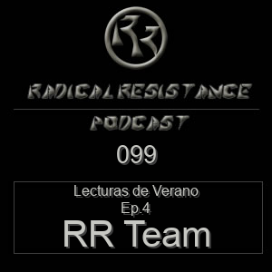Radical Resistance Podcast 099