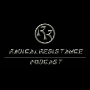 Radical Resistance Podcast 101