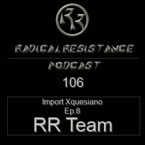 Radical Resistance Podcast 106