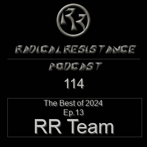 Radical Resistance Podcast 114