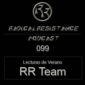 Radical Resistance Podcast 099